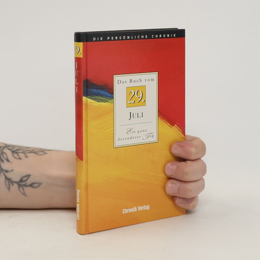 Autorenkollektiv Die persönliche Chronik. Das Buch vom 29. Juli