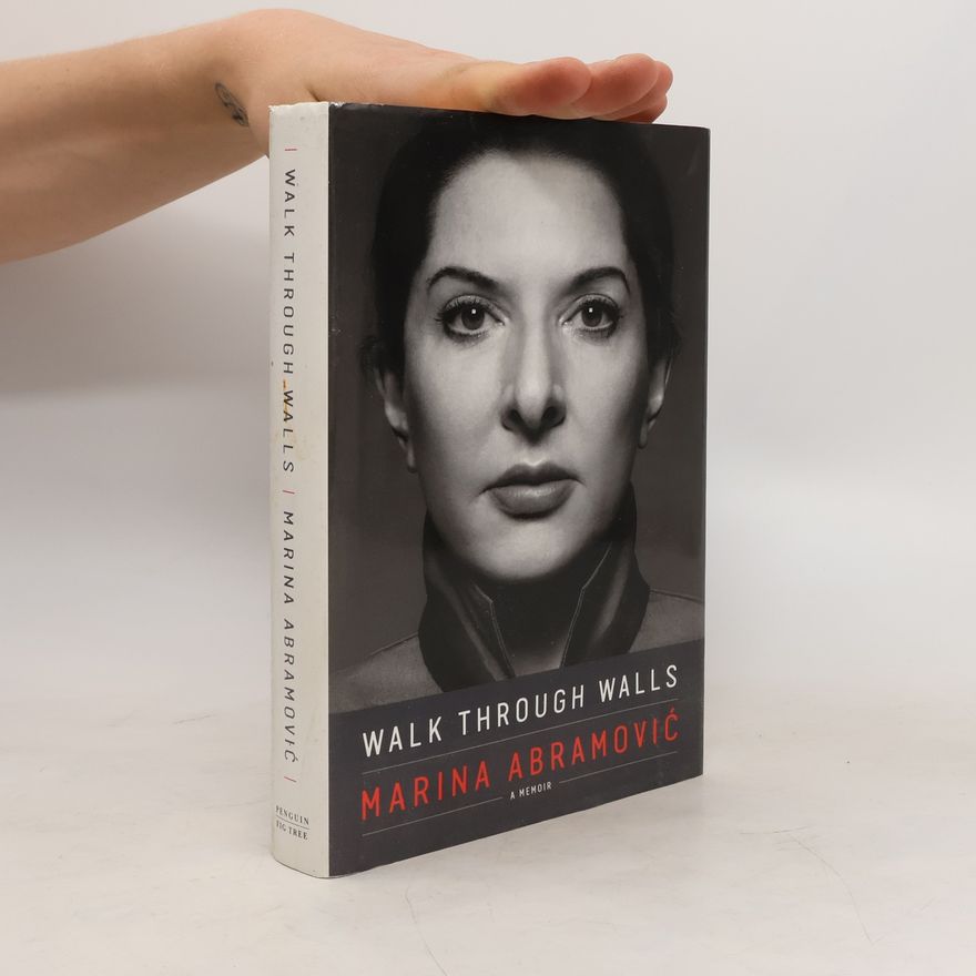 Marina Abramović Walk Through Walls