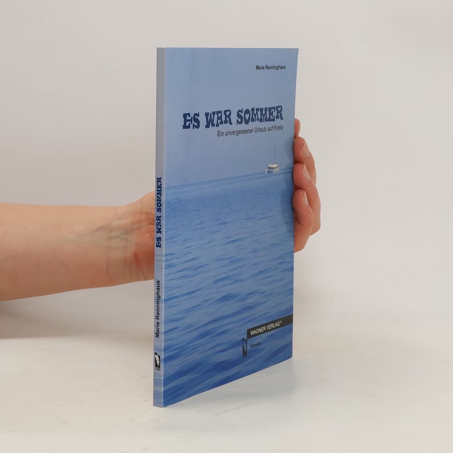 Marie Renninghaus Es war Sommer