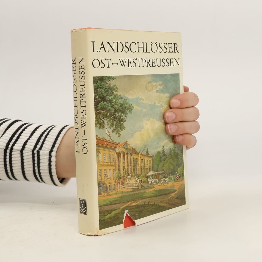 Various authors Landschlösser Ost-Westpreussen