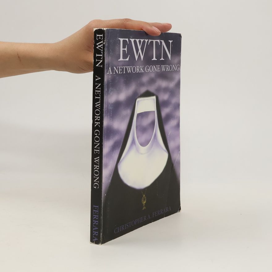 Christopher A. Ferrara EWTN
