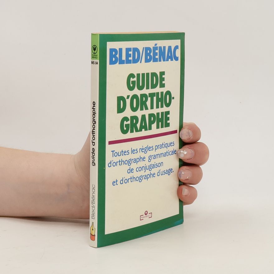 Odette Bled Guide d'orthographe