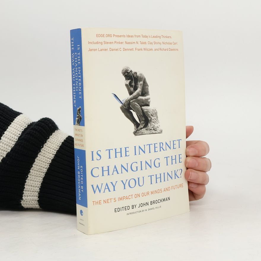 John Brockman Is the Internet Changing the Way You Think?