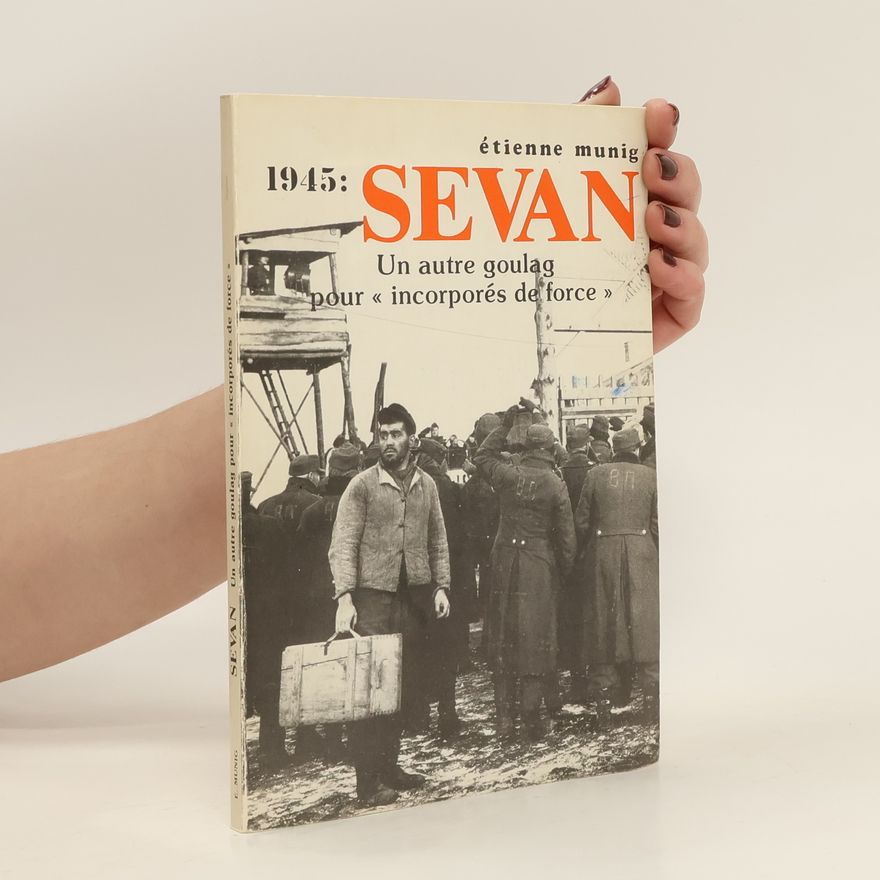 Étienne Munig Sevan. Un autre goulag pour