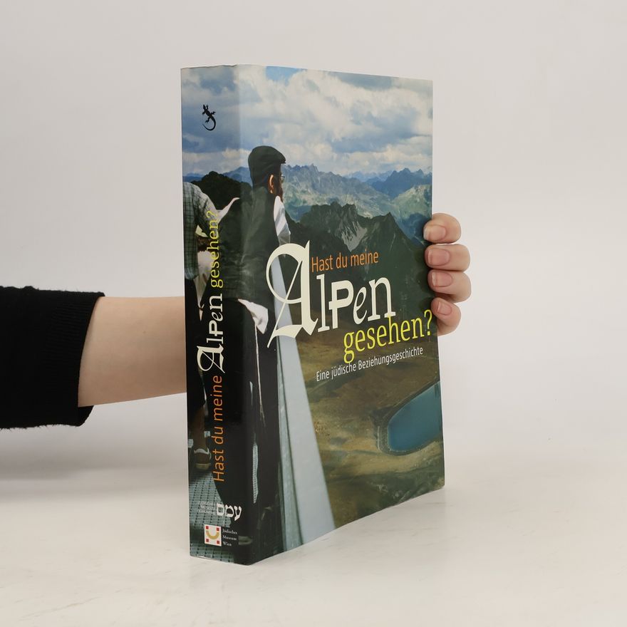 Hanno Loewy Hast du meine Alpen gesehen?
