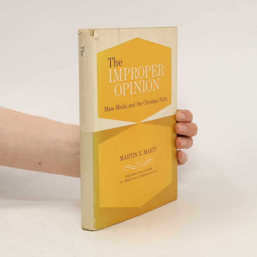 Martin E. Marty The Improper Opinion