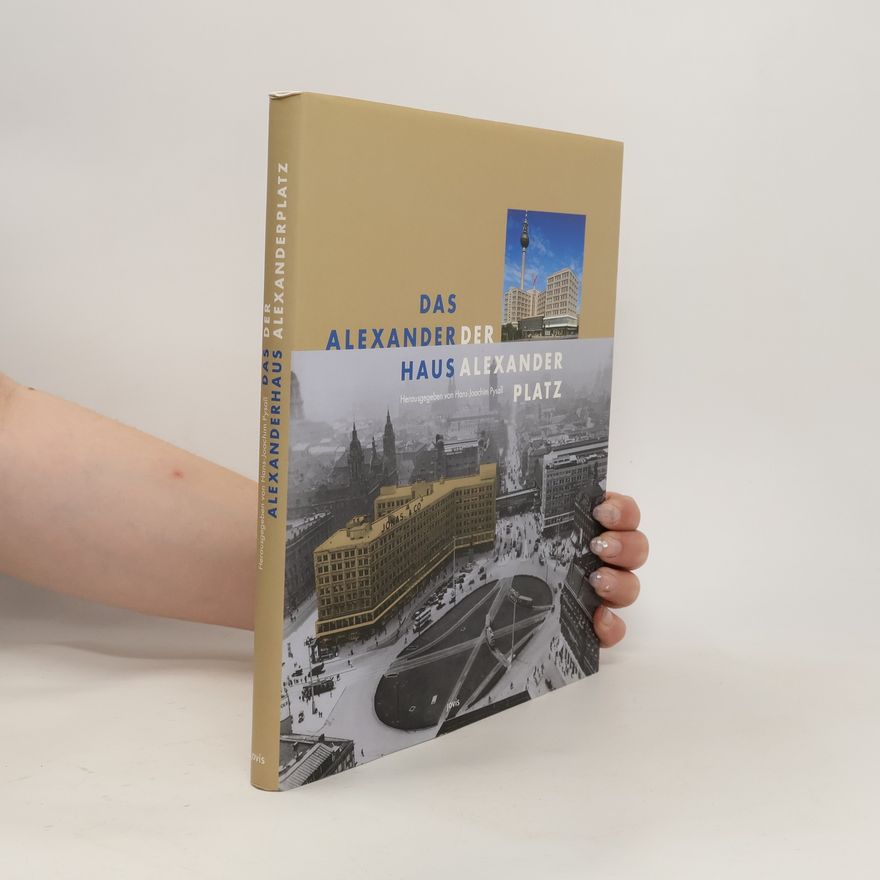 Hans-Joachim Pysall Das Alexanderhaus, der Alexanderplatz