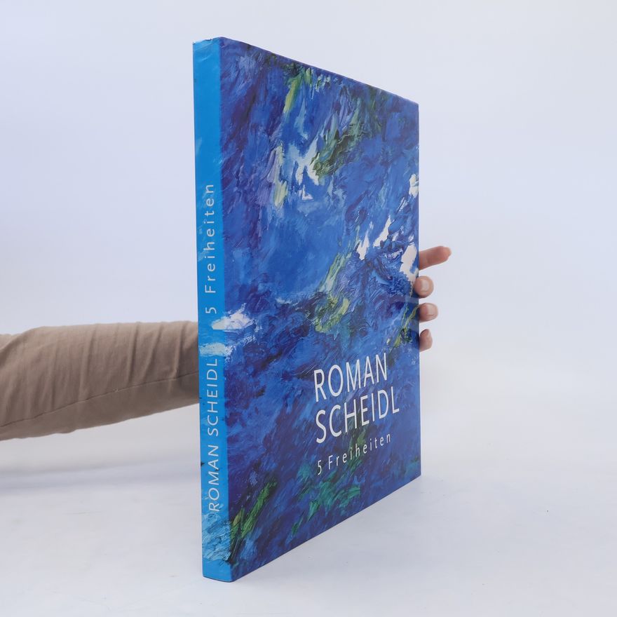 Roman Scheidl 5 Freiheiten