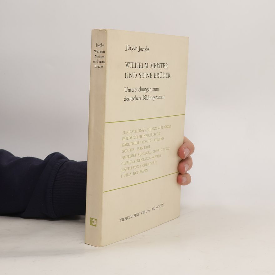 Jürgen Jacobs Wilhelm Meister und seine Brüder