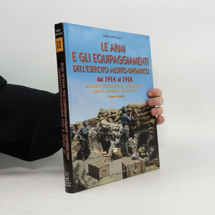 Autorenkollektiv Le armi e gli equipaggiamenti dell'esercito austro-ungarico