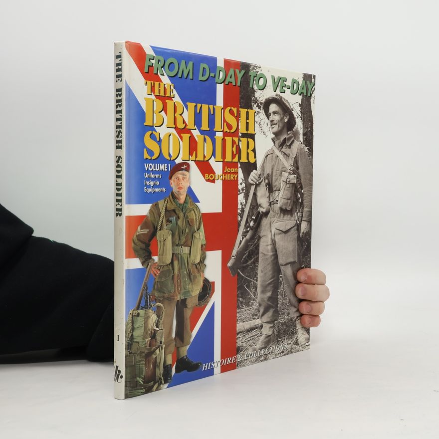 Jean Bouchery The British Soldier. Volume 1