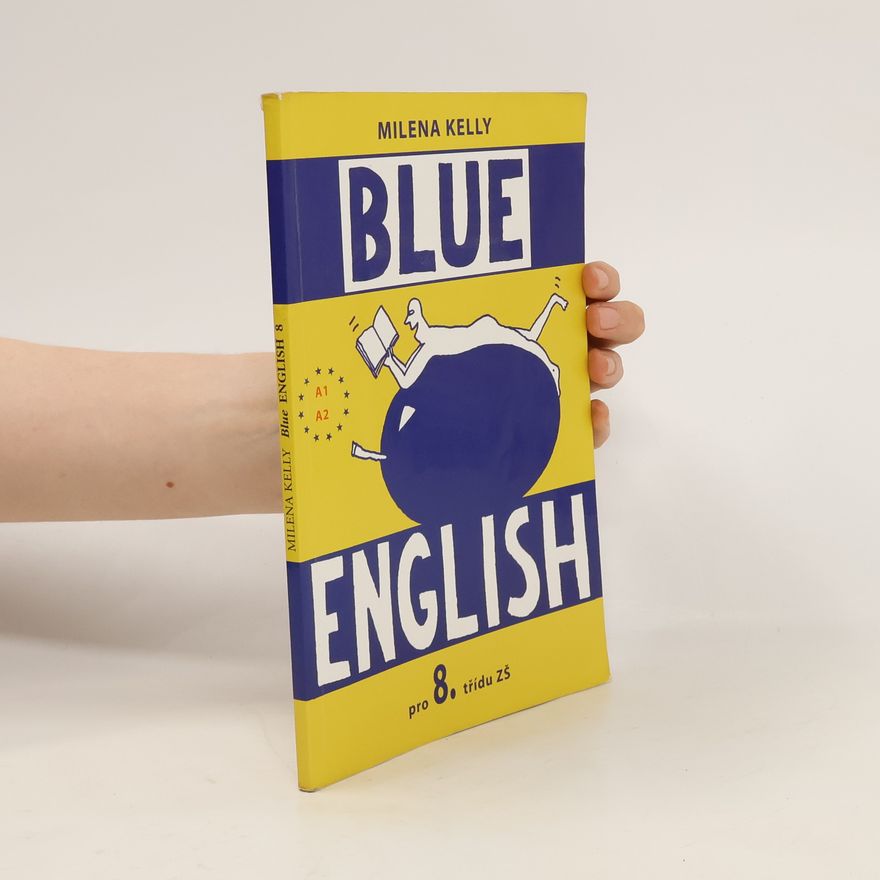 Milena Kelly Blue English 8 : pro 8. třídu ZŠ