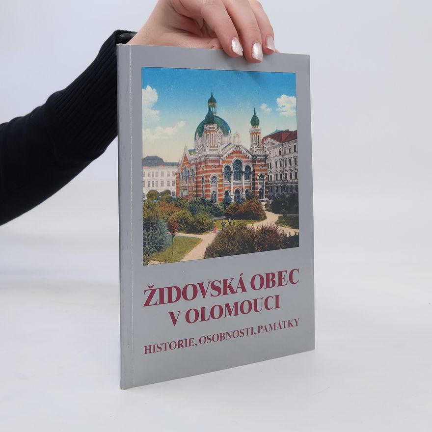 Miroslav Papoušek Židovská obec v Olomouci - historie, osobnosti, památky