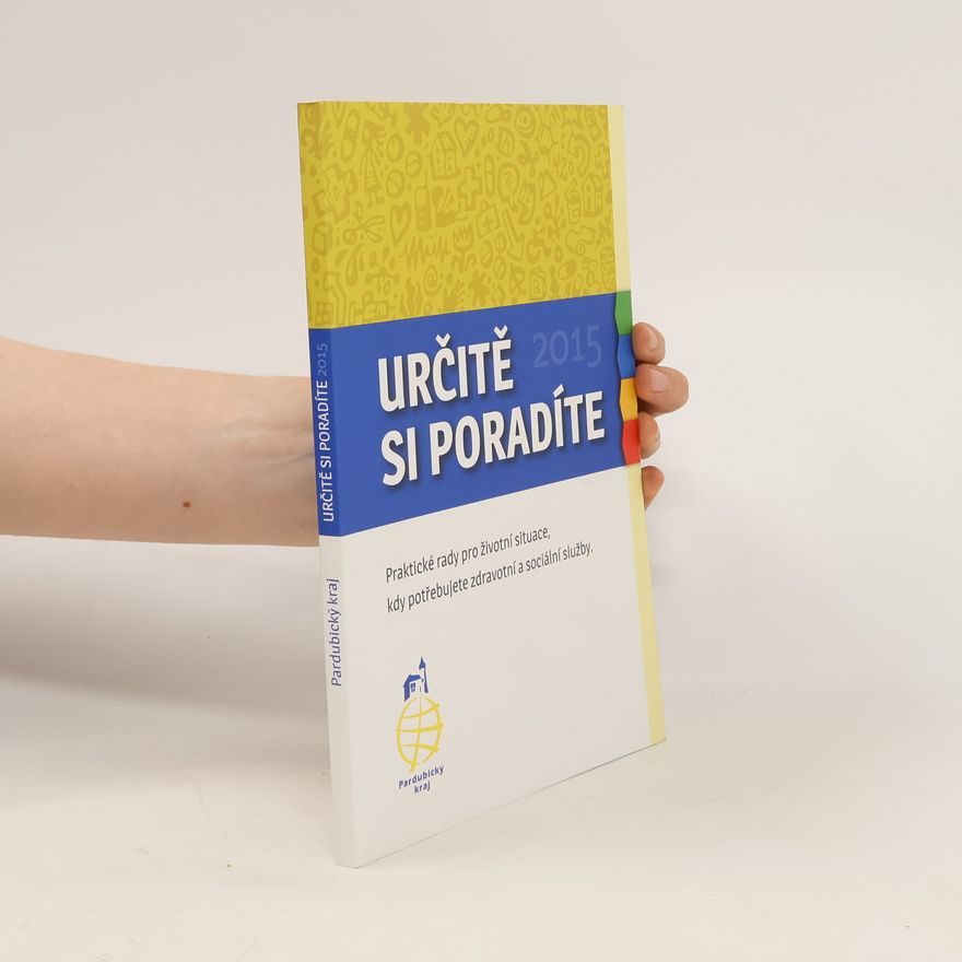 Petra Votočková Určitě si poradíte: praktické rady pro životní situace, kdy potřebujete zdravotní a sociální služby 2015