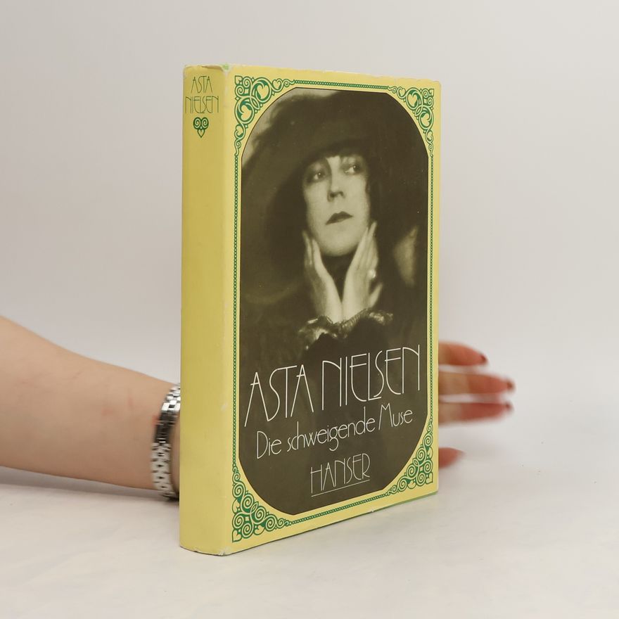 Asta Nielsen Die schweigende Muse