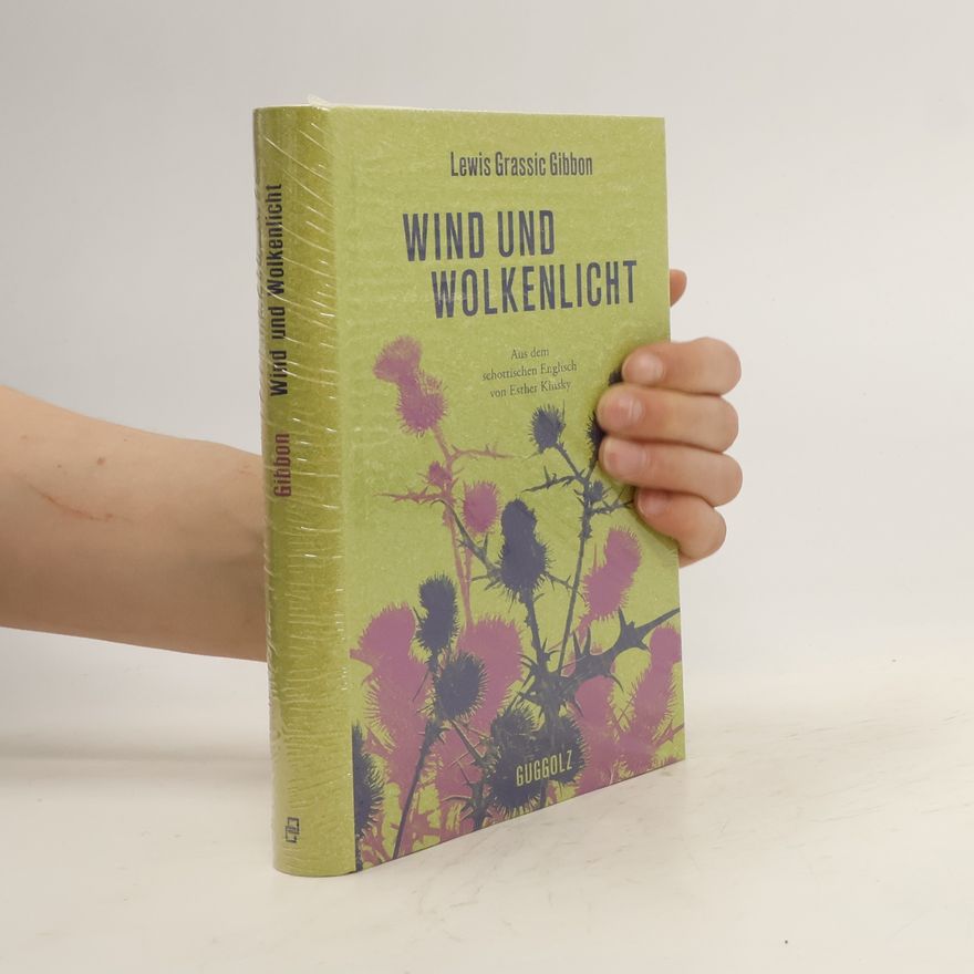 Lewis Grassic Gibbon Wind und Wolkenlicht