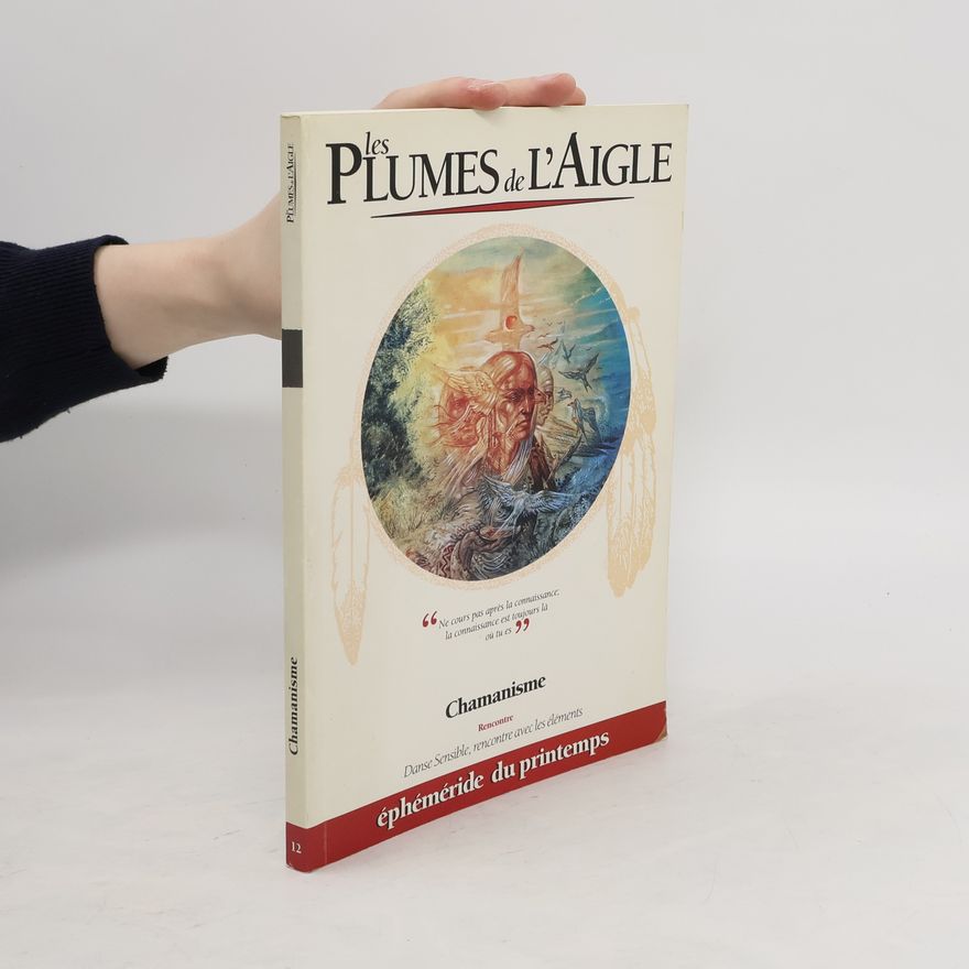 Autorenkollektiv Plumes de l'Aigle éphemeride du printemps chamanisme