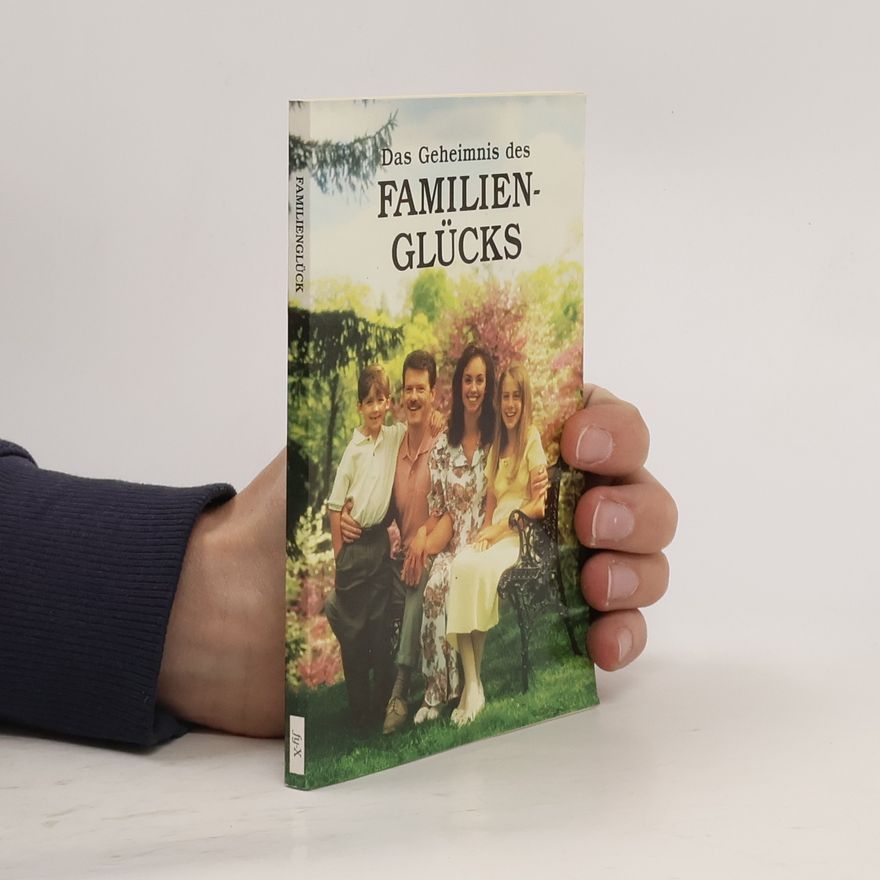 Autorenkollektiv Das Geheimnis des Familienglücks