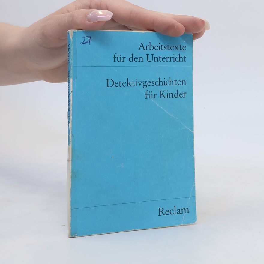 Autorenkollektiv Arbeitstexte für den unterricht. Detektivgeschichten für Kinder