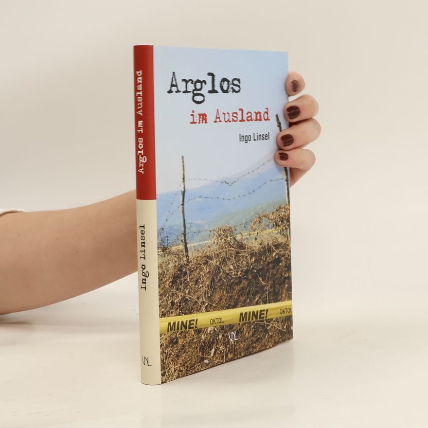 Ingo Linsel Arglos im Ausland