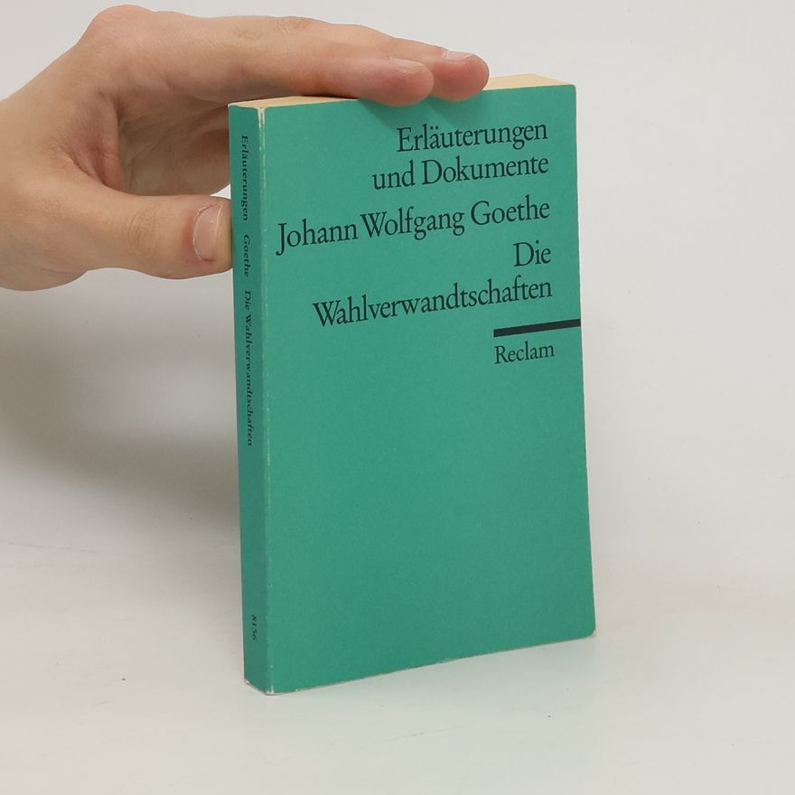 Ursula Ritzenhoff Johann Wolfgang Goethe, Die Wahlverwandtschaften
