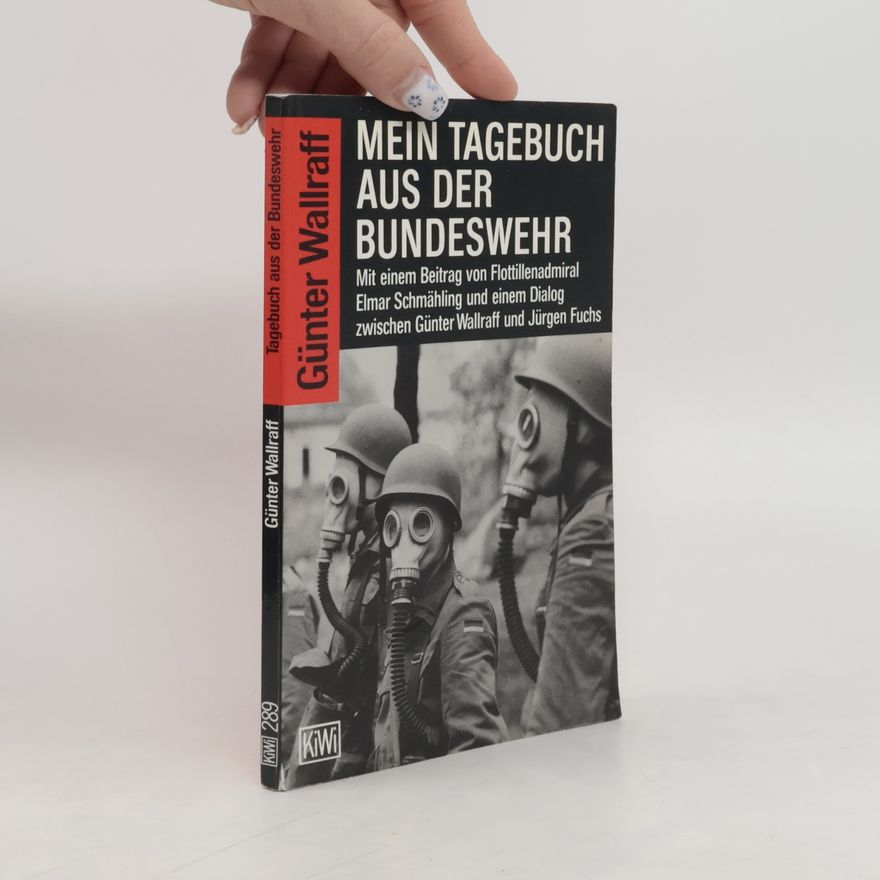 Günther Wallraff Mein Tagebuch aus der Bundeswehr