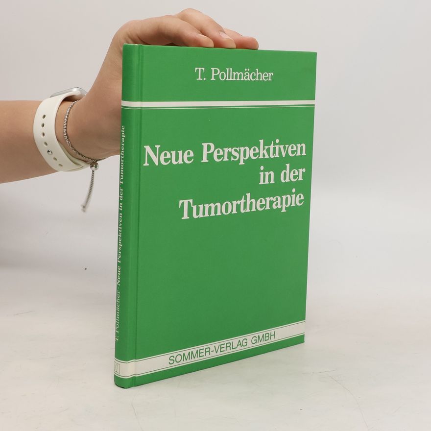 Trudel Pollmächer Neue Perspektiven in der Tumortherapie