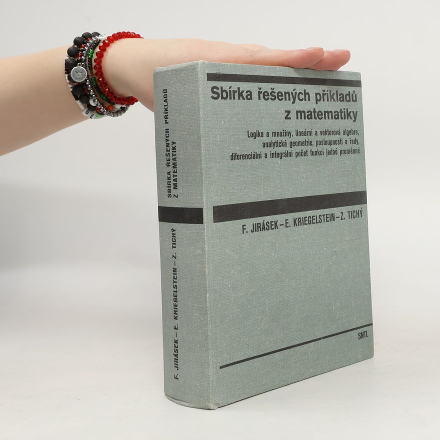 Eduard Kriegelstein Sbírka řešených příkladů z matematiky I