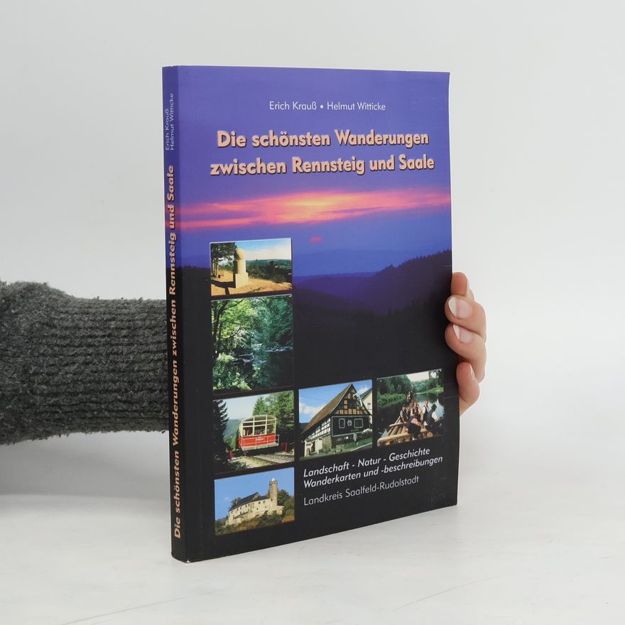 Erich Kraus Die schönsten Wanderungen zwischen Rennsteig und Saale