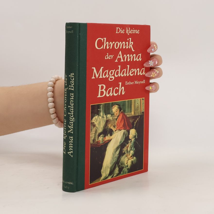 Esther Meynell Die kleine Chronik der Anna Magdalena Bach