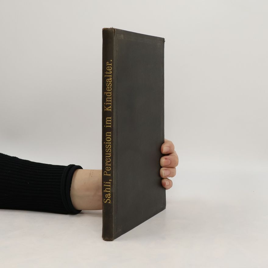 Hermann Sahli Die topographische Percussion im Kindesalter