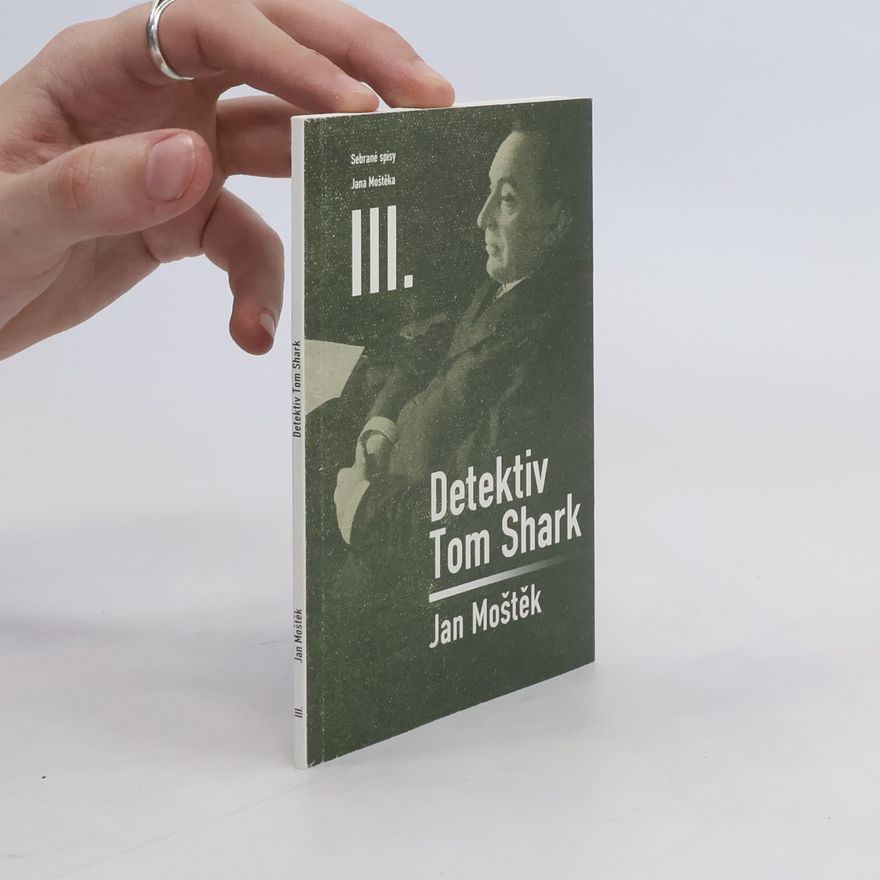 Jan Moštěk Detektiv Tom Shark III.
