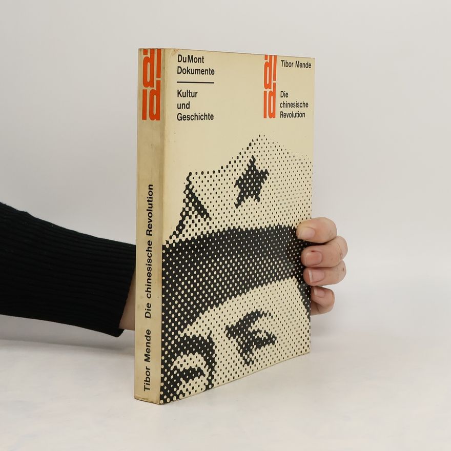 Tibor Mende Dokumente. Die chinesische Revolution