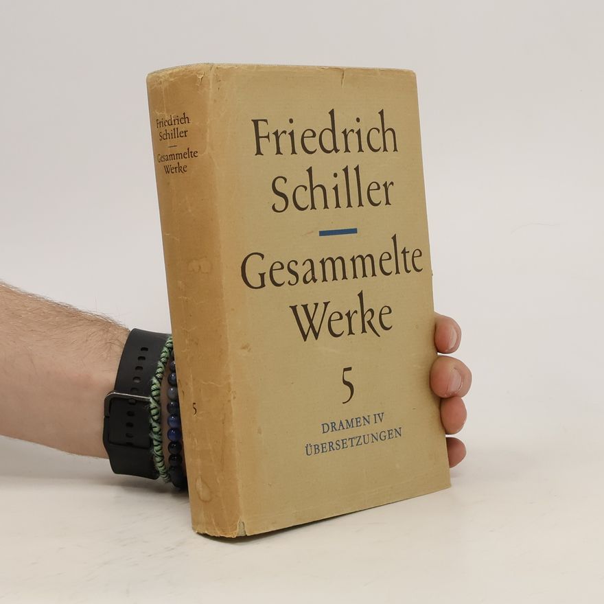 Friedrich Schiller Gesammelte Werke 5