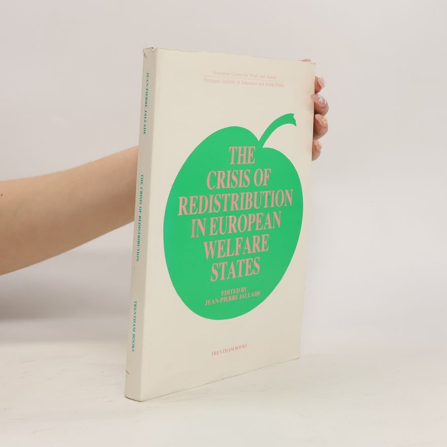 Autorenkollektiv The Crisis of Redistribution in European Welfare States