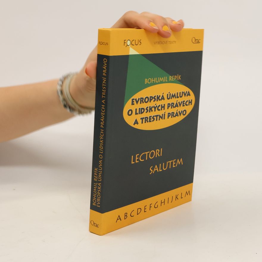 Bohumil Repík Evropská úmluva o lidských právech a trestní právo