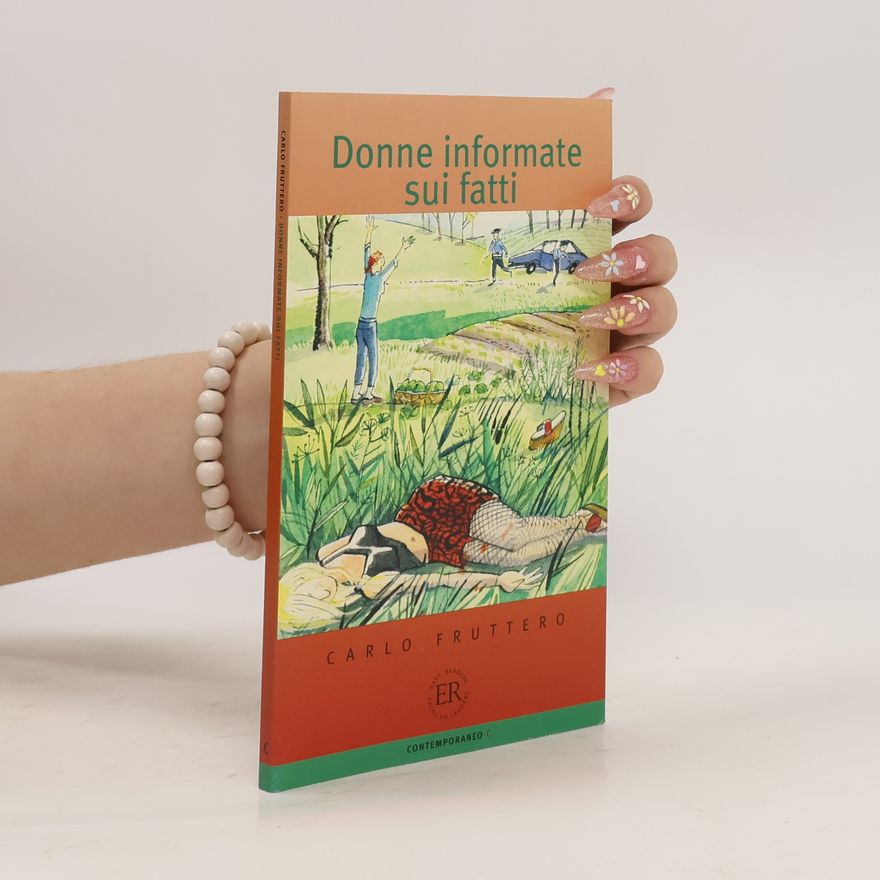 Carlo Fruttero Donne informate sui fatti