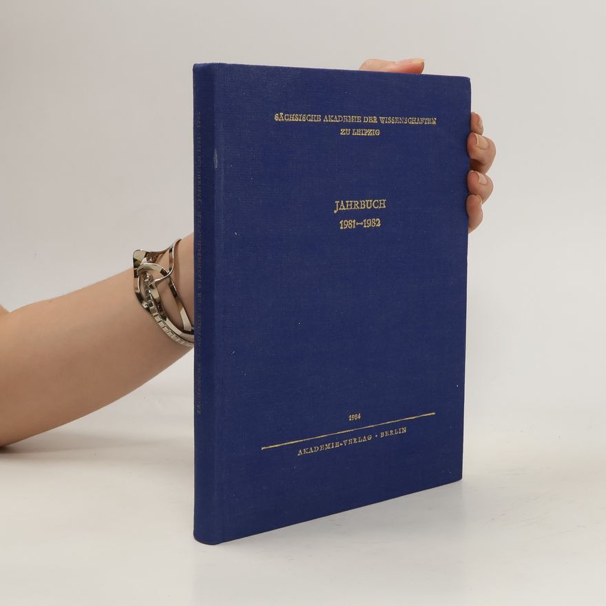 Collectif d'auteurs Sächsische Akademie der Wissenschaften zu Leipzig. Jahrbuch 1981-1982