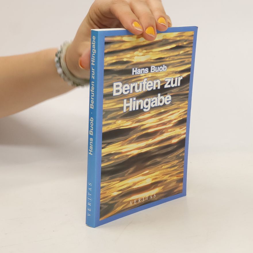 Hans Buob Berufen zur Hingabe