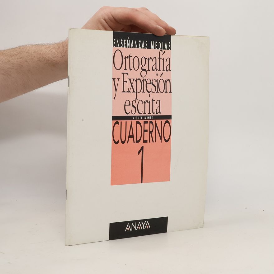 Miguel Láinez Ortografía y expresión escrita. Cuaderno. 1