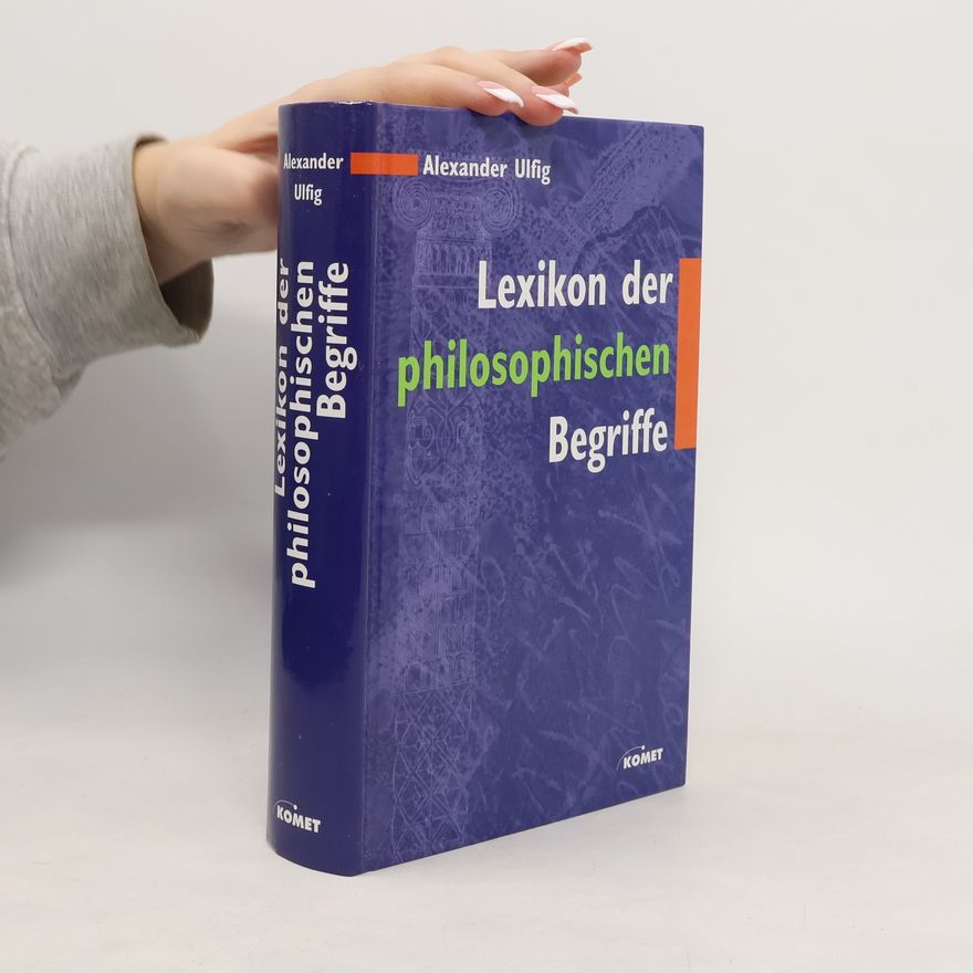 Alexander Ulfig Lexikon der philosophischen Begriffe