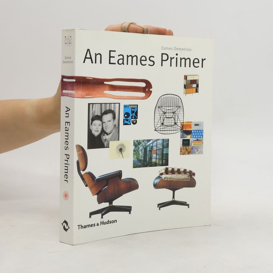 Eames Demetrios An Eames Primer