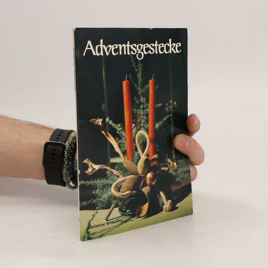 Marianne Wittkamp Adventsgestecke