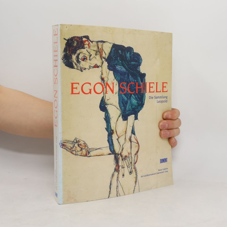 Rudolf Leopold Egon Schiele: Die Sammlung Leopold