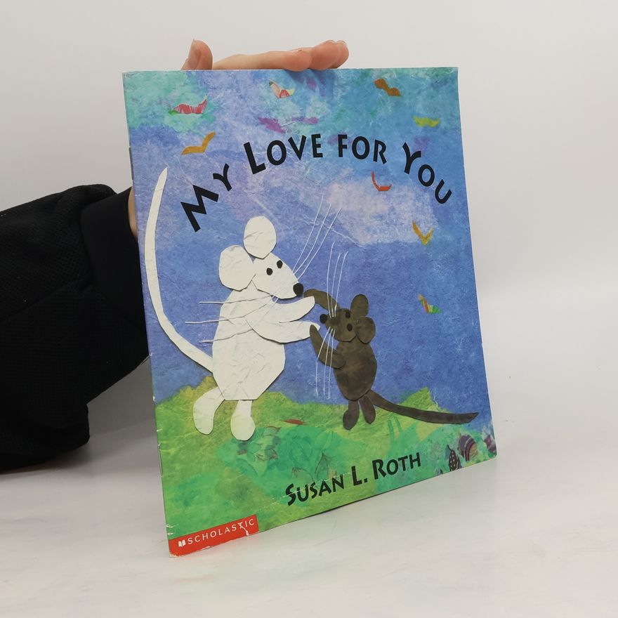 Susan L. Roth My Love for You