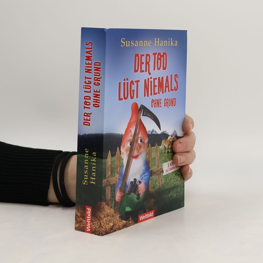 Susanne Hanika Der Tod lügt niemals ohne Grund