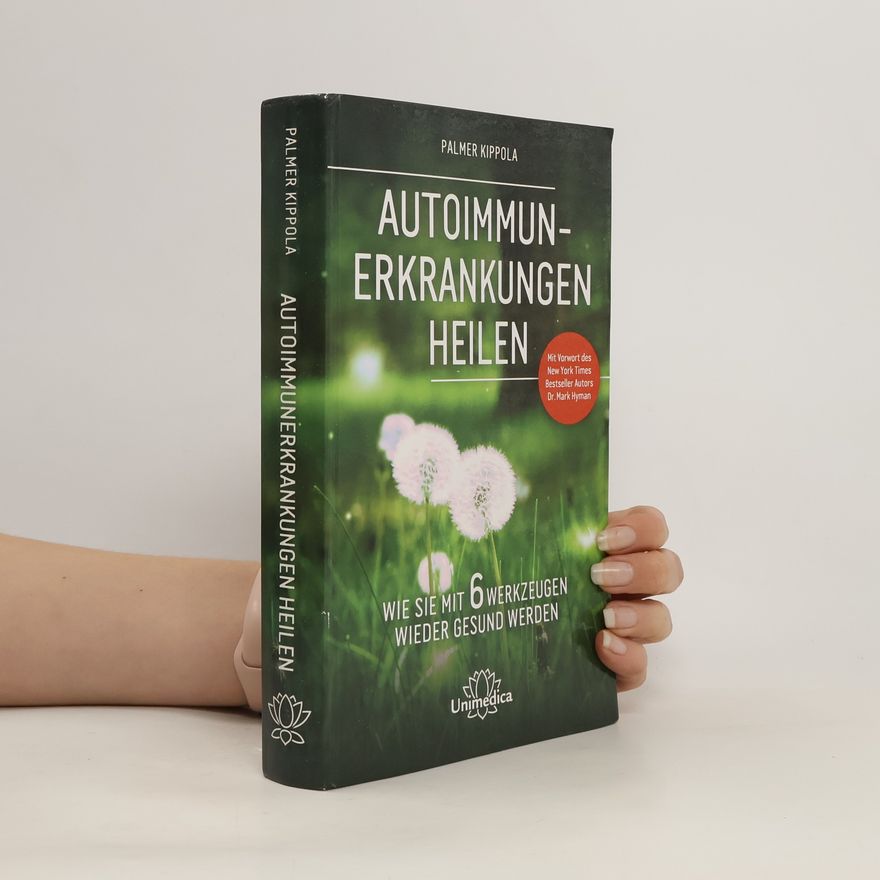 Palmer Kippola Autoimmunerkrankungen heilen