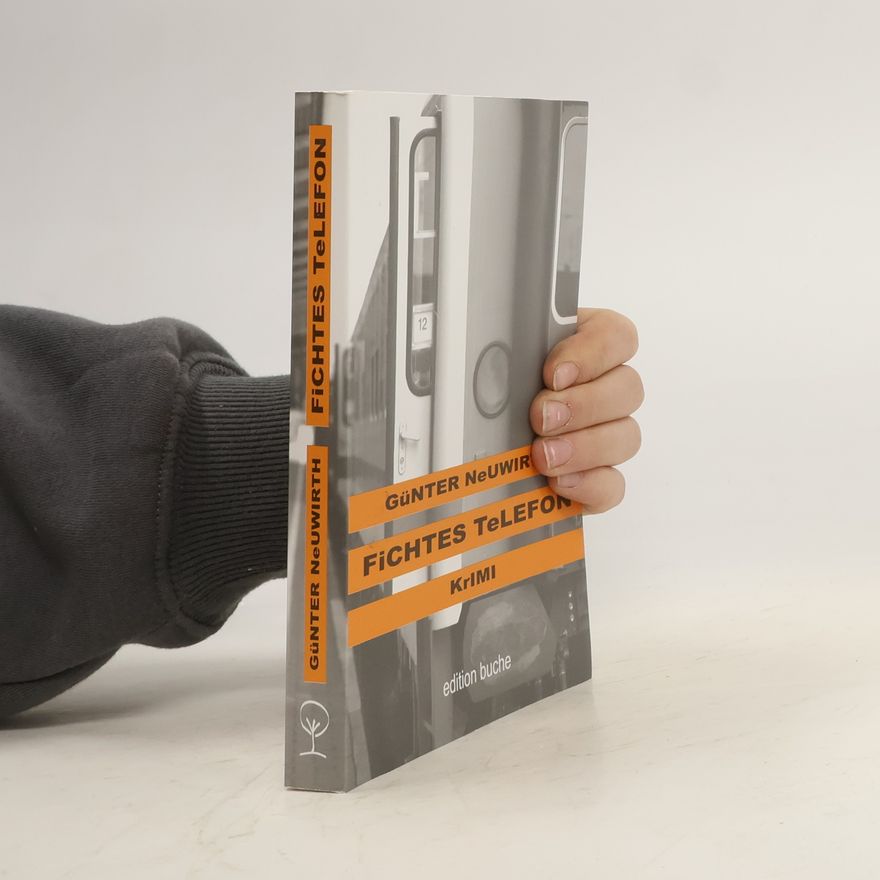 Günter Neuwirth Hoffmanns Fälle : Krimi. 2, Fichtes Telefon