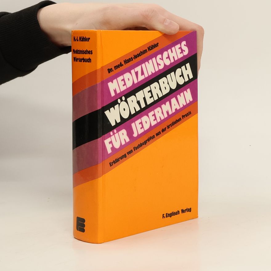 Hans Joachim Kähler Medizinisches Wörterbuch für jedermann