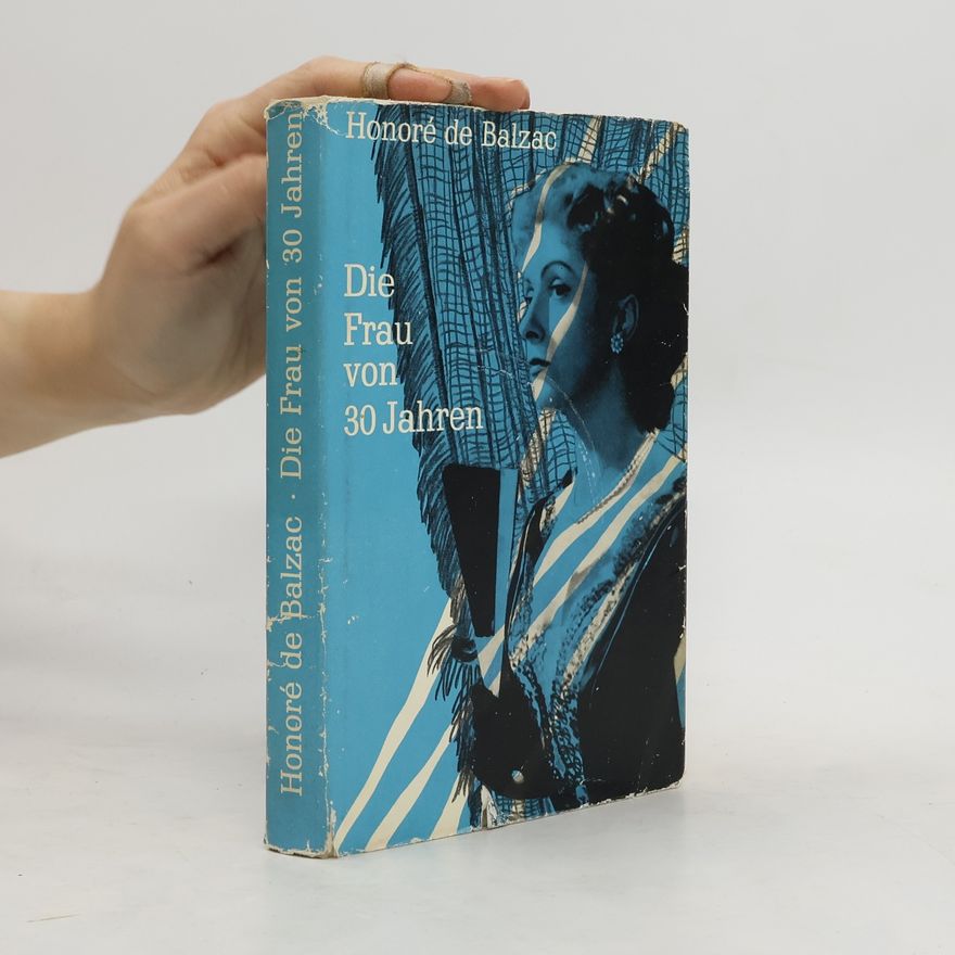 Honoré de Balzac Die Frau von 30 Jahren